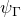 psi Subscript normal upper Gamma