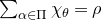 sigma summation Underscript alpha element of normal upper Pi Endscripts chi Subscript theta Baseline equals rho