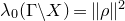 lamda 0 left parenthesis normal upper Gamma minus upper X right parenthesis equals StartMetric rho EndMetric squared