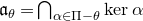 German a Subscript theta Baseline equals intersection Underscript alpha element of normal upper Pi minus theta Endscripts normal k normal e normal r alpha