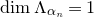 dimension normal upper Lamda Subscript alpha Sub Subscript n Baseline equals 1
