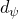 d Subscript psi