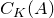 upper C Subscript upper K Baseline left parenthesis upper A right parenthesis