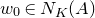 w 0 element of upper N Subscript upper K Baseline left parenthesis upper A right parenthesis