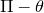 normal upper Pi minus theta