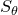 upper S Subscript theta