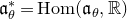 German a Subscript theta Superscript asterisk Baseline equals upper H o m left parenthesis German a Subscript theta Baseline comma double struck upper R right parenthesis