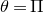 theta equals normal upper Pi