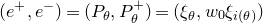 left parenthesis e Superscript plus Baseline comma e Superscript minus Baseline right parenthesis equals left parenthesis upper P Subscript theta Baseline comma upper P Subscript theta Superscript plus Baseline right parenthesis equals left parenthesis xi Subscript theta Baseline comma w 0 xi Subscript normal i left parenthesis theta right parenthesis Baseline right parenthesis