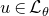 u element of script upper L Subscript theta