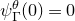 psi Subscript normal upper Gamma Superscript theta Baseline left parenthesis 0 right parenthesis equals 0