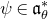psi element of German a Subscript theta Superscript asterisk