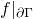 f vertical bar Subscript partial differential normal upper Gamma Baseline