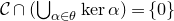 script upper C intersection left parenthesis union Underscript alpha element of theta Endscripts kernel alpha right parenthesis equals StartSet 0 EndSet