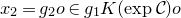 x 2 equals g 2 o element of g 1 upper K left parenthesis exp script upper C right parenthesis o