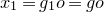 x 1 equals g 1 o equals g o