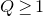 upper Q greater than or equals 1