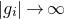 StartAbsoluteValue g Subscript i Baseline EndAbsoluteValue right arrow normal infinity