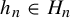 h Subscript n Baseline element of upper H Subscript n