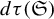 d tau left parenthesis German upper S right parenthesis