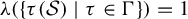 lamda left parenthesis StartSet tau left parenthesis script upper S right parenthesis vertical bar tau element of normal upper Gamma EndSet right parenthesis equals 1