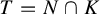 upper T equals upper N intersection upper K