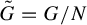 upper G overtilde equals upper G divided by upper N