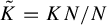 upper K overtilde equals upper K upper N divided by upper N