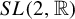 upper S upper L left parenthesis 2 comma double struck upper R right parenthesis