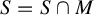 upper S equals upper S intersection upper M