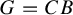 upper G equals upper C upper B