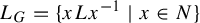 upper L Subscript upper G Baseline equals StartSet x upper L x Superscript negative 1 Baseline vertical bar x element of upper N EndSet