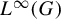 upper L Superscript infinity Baseline left parenthesis upper G right parenthesis