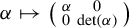 alpha right arrow from bar Start 2 By 2 Matrix 1st Row 1st Column alpha 2nd Column 0 2nd Row 1st Column 0 2nd Column det left parenthesis alpha right parenthesis EndMatrix