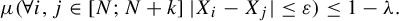 mu left parenthesis for all i comma j element of left bracket upper N semicolon upper N plus k right bracket StartAbsoluteValue upper X Subscript i Baseline minus upper X Subscript j Baseline EndAbsoluteValue less than or equals epsilon right parenthesis less than or equals 1 minus lamda period