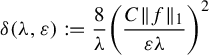 delta left parenthesis lamda comma epsilon right parenthesis colon equals StartFraction 8 Over lamda EndFraction left parenthesis StartFraction upper C StartMetric f EndMetric Subscript 1 Baseline Over epsilon lamda EndFraction right parenthesis squared