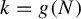 k equals g left parenthesis upper N right parenthesis