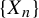 StartSet upper X Subscript n Baseline EndSet