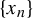 StartSet x Subscript n Baseline EndSet