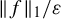 StartMetric f EndMetric Subscript 1 Baseline divided by epsilon