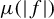 mu left parenthesis StartAbsoluteValue f EndAbsoluteValue right parenthesis