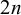 2 n