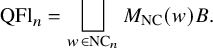 upper Q upper F l Subscript n Baseline equals square union Underscript w element of upper N upper C Subscript n Baseline Endscripts upper M Subscript upper N upper C Baseline left parenthesis w right parenthesis upper B period