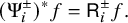 left parenthesis normal upper Psi Subscript i Superscript plus or minus Baseline right parenthesis Superscript asterisk Baseline f equals sans serif upper R Subscript i Superscript plus or minus Baseline f period