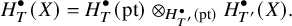 StartLayout 1st Row upper H Subscript upper T Superscript bullet Baseline left parenthesis upper X right parenthesis equals upper H Subscript upper T Superscript bullet Baseline left parenthesis pt right parenthesis circled times Subscript upper H Sub Subscript upper T Sub Sub Superscript prime Sub Subscript Sub Superscript bullet Subscript left parenthesis pt right parenthesis Baseline upper H Subscript upper T Sub Superscript prime Subscript Superscript bullet Baseline left parenthesis upper X right parenthesis period EndLayout