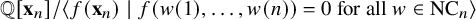 StartLayout 1st Row double struck upper Q left bracket bold x Subscript n Baseline right bracket divided by left angle bracket f left parenthesis bold x Subscript n Baseline right parenthesis vertical bar f left parenthesis w left parenthesis 1 right parenthesis comma ellipsis comma w left parenthesis n right parenthesis right parenthesis equals 0 for all w element of upper N upper C Subscript n Baseline right angle bracket EndLayout