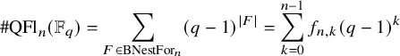 number sign upper Q upper F l Subscript n Baseline left parenthesis double struck upper F Subscript q Baseline right parenthesis equals sigma summation Underscript upper F element of upper B upper N e s t upper F o r Subscript n Baseline Endscripts left parenthesis q minus 1 right parenthesis Superscript StartAbsoluteValue upper F EndAbsoluteValue Baseline equals sigma summation Underscript k equals 0 Overscript n minus 1 Endscripts f Subscript n comma k Baseline left parenthesis q minus 1 right parenthesis Superscript k