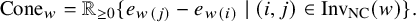 StartLayout 1st Row upper C o n e Subscript w Baseline equals double struck upper R Subscript greater than or equals 0 Baseline StartSet e Subscript w left parenthesis j right parenthesis Baseline minus e Subscript w left parenthesis i right parenthesis Baseline vertical bar left parenthesis i comma j right parenthesis element of upper I n v Subscript upper N upper C Baseline left parenthesis w right parenthesis EndSet period EndLayout