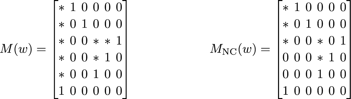 M(w) equals a 6 by 6 matrix with asterisks and ones. M sub N C (w) equals a similar 6 by 6 matrix with fewer asterisks in the lower rows.