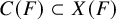upper C left parenthesis upper F right parenthesis subset of upper X left parenthesis upper F right parenthesis